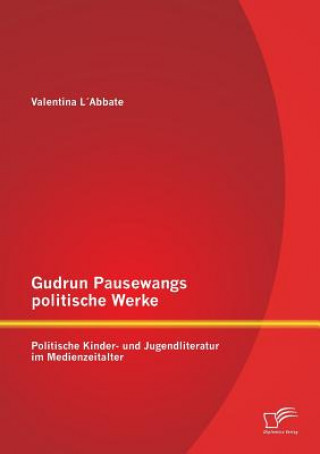 Kniha Gudrun Pausewangs politische Werke Valentina L' Abbate