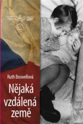 Книга Nějaká vzdálená země Ruth Boswellová