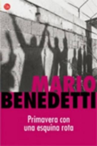 Könyv Primavera Con UNA Esquina Rota Mario Benedetti