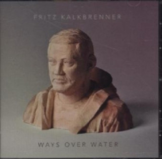 Audio Ways Over Water, 1 Audio-CD Fritz Kalkbrenner