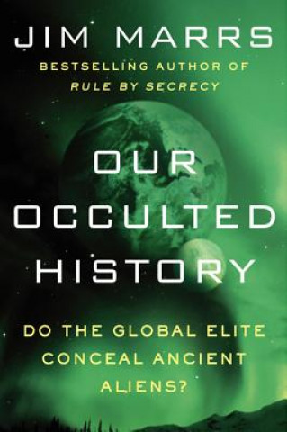Carte Our Occulted History Jim Marrs