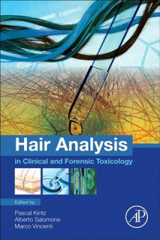 Книга Hair Analysis in Clinical and Forensic Toxicology Pascal Kintz