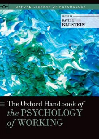 Book Oxford Handbook of the Psychology of Working David L. Blustein