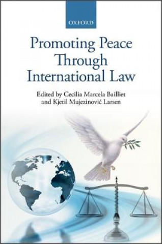 Książka Promoting Peace Through International Law Cecilia Marcela Bailliet