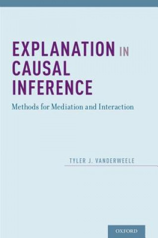 Kniha Explanation in Causal Inference Tyler VanderWeele