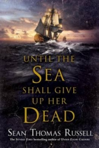 Book Until the Sea Shall Give Up Her Dead Sean Thomas Russell