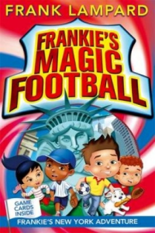 Buch Frankie's Magic Football: Frankie's New York Adventure Frank Lampard