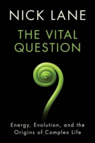 Książka Vital Question - Energy, Evolution, and the Origins of Complex Life Nick Lane