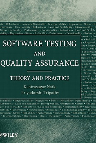 Kniha Software Testing and Quality Assurance - Theory and Practice Kshirasagar Naik