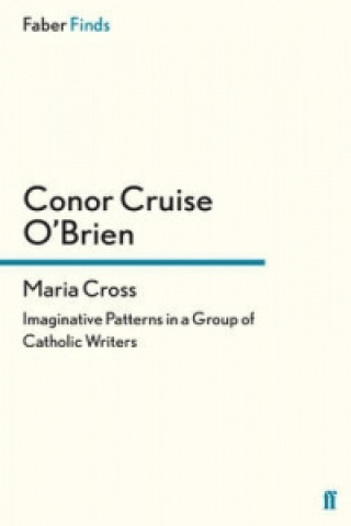 Kniha Maria Cross Conor Cruise O'Brien