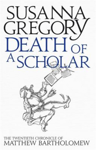 Kniha Death of a Scholar Susanna Gregory