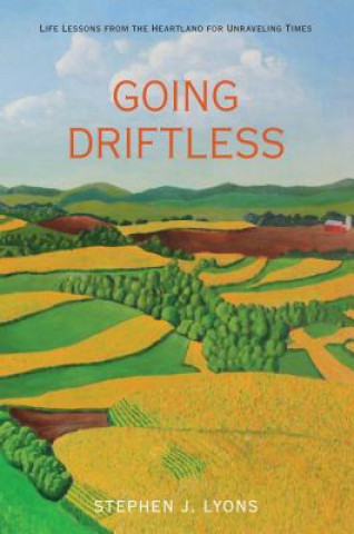 Kniha Going Driftless Stephen Lyons