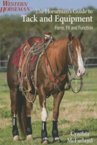 Книга Horseman's Guide to Tack and Equipment Cynthia McFarland