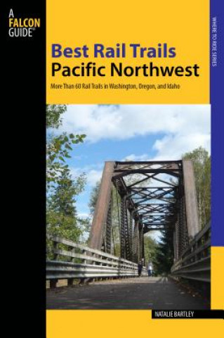 Kniha Best Rail Trails Pacific Northwest Natalie Bartley