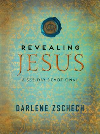 Carte Revealing Jesus - A 365-Day Devotional Darlene Zschech