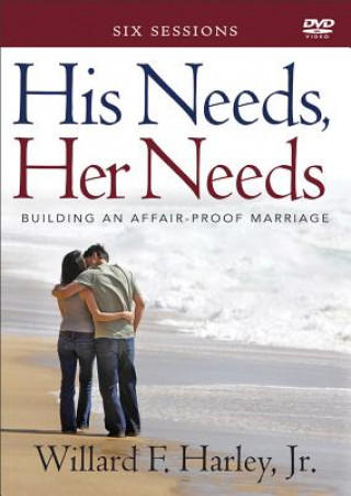Kniha His Needs, Her Needs - Building an Affair-Proof Marriage (A Six-Session Study) Willard F. Harley