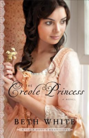 Könyv Creole Princess Beth White