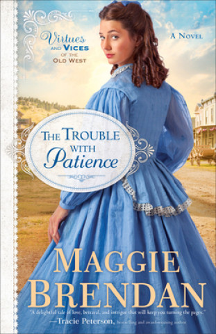 Kniha Trouble with Patience - A Novel Maggie Brendan