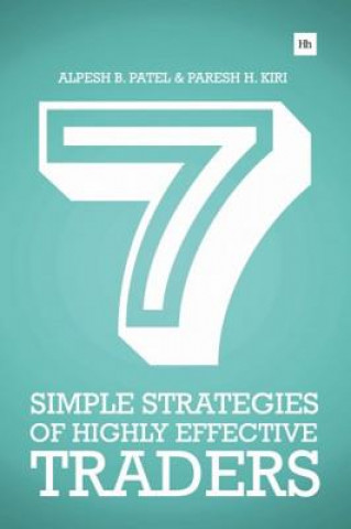 Książka 7 Simple Strategies of Highly Effective Traders Paresh H. Kiri