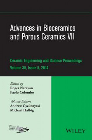 Kniha Advances in Bioceramics and Porous Ceramics VII, Volume 35, Issue 5 Roger Narayan