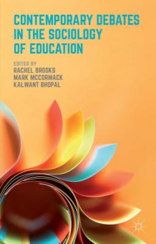 Knjiga Contemporary Debates in the Sociology of Education Kalwant Bhopal