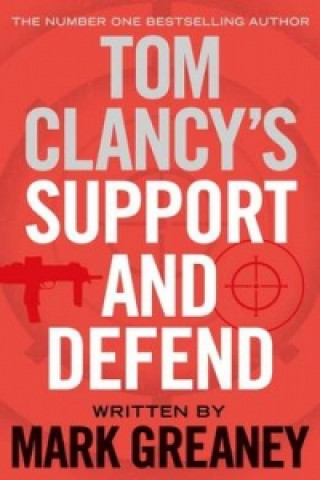 Könyv Tom Clancy's Support and Defend Mark Greaney