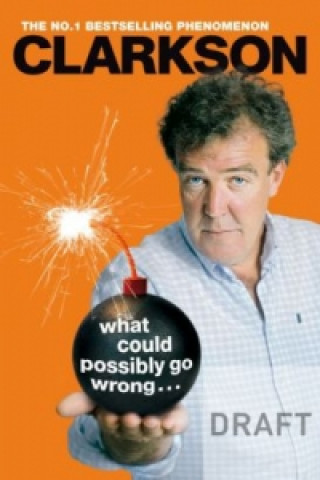 Könyv What Could Possibly Go Wrong. . . Jeremy Clarkson