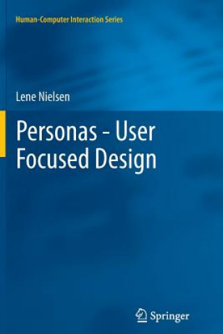 Kniha Personas - User Focused Design Lene Nielsen