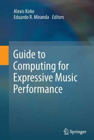 Książka Guide to Computing for Expressive Music Performance Alexis Kirke