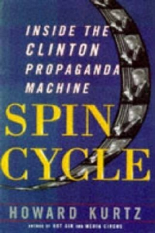 Kniha Spin Cycle Howard Kurtz