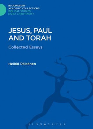 Kniha Jesus, Paul and Torah Heikki Raisanen