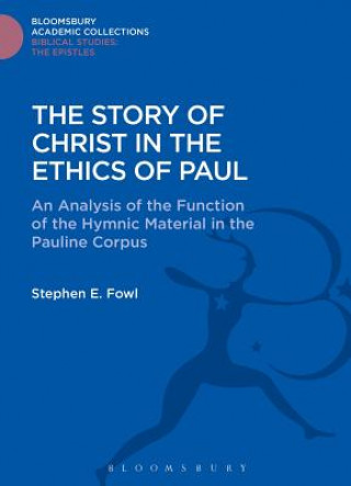 Kniha Story of Christ in the Ethics of Paul Stephen E. Fowl