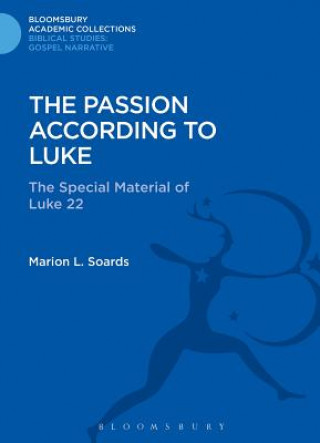 Kniha Passion According to Luke Marion L. Soards