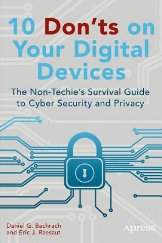 Книга 10 Don'ts on Your Digital Devices Eric Rzeszut