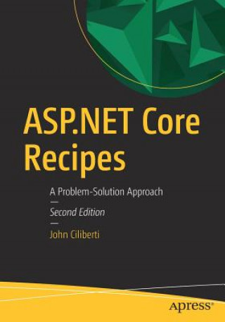 Kniha ASP.NET Core Recipes John Ciliberti