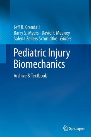 Kniha Pediatric Injury Biomechanics Jeff R. Crandall