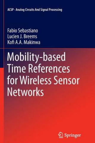 Könyv Mobility-based Time References for Wireless Sensor Networks Fabio Sebastiano