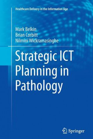 Carte Strategic ICT Planning in Pathology Markus Belkin