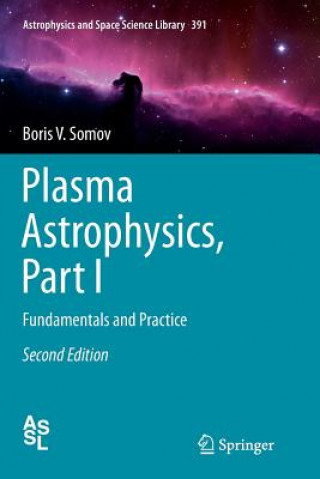 Книга Plasma Astrophysics, Part I Boris V. Somov