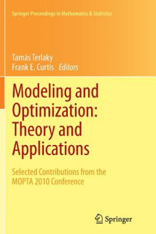 Kniha Modeling and Optimization: Theory and Applications Frank E. Curtis