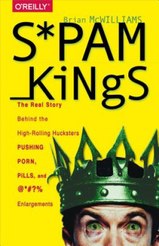 Книга Spam Kings Brian Mcwilliams