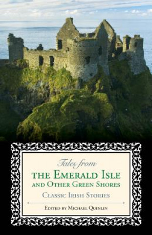 Carte Tales from the Emerald Isle and Other Green Shores Michael Quinlin