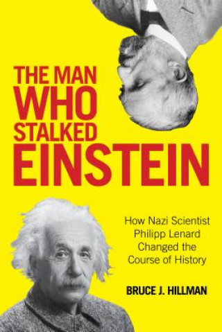Book Man Who Stalked Einstein Bruce Hillman