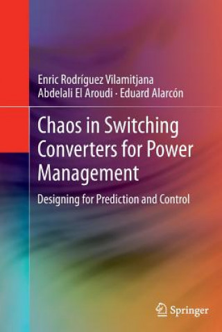 Könyv Chaos in Switching Converters for Power Management Enric Rodríguez Vilamitjana