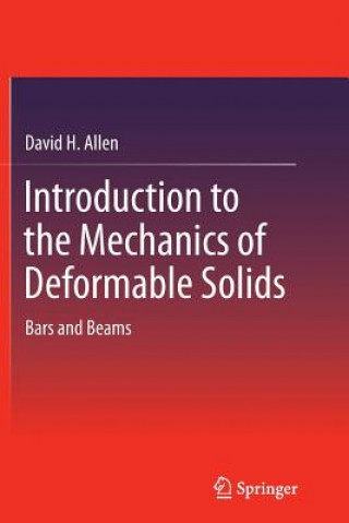 Knjiga Introduction to the Mechanics of Deformable Solids David H. Allen