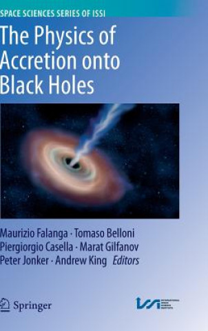 Könyv Physics of Accretion onto Black Holes Tomaso Belloni