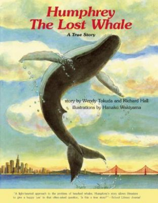 Könyv Humphrey the Lost Whale Wendy Tokuda