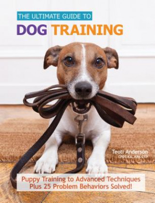 Książka Ultimate Guide to Dog Training Teoti Anderson