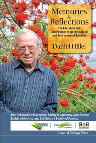 Kniha Memories And Reflections: The Life, Work And Observations Of An Agricultural And Environmental Scientist Daniel Hillel