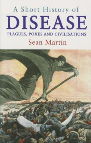 Carte Short History of Disease Sean Martin